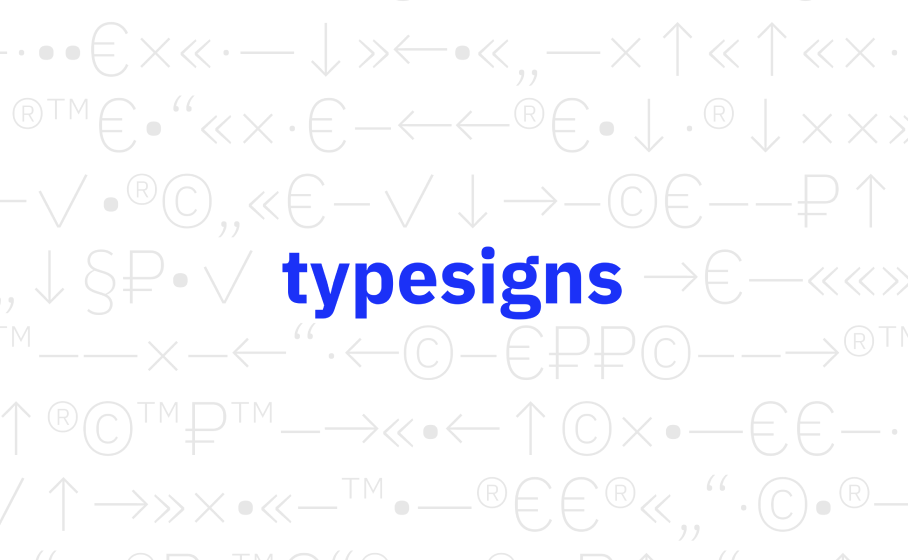 Typesigns